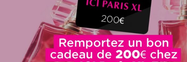 ICI PARIS XL : remportez une carte cadeau de 200€